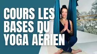 Cours : Les bases du yoga a&eacute;rien🧚&zwj;♀️