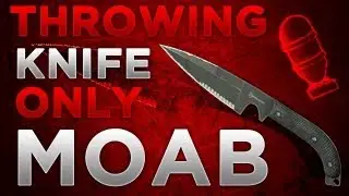 THROWING KNIFE ONLY MOAB!