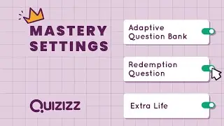 Settings you can turn on to increase student mastery!