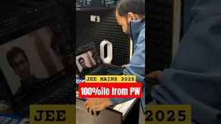 100%ile FROM PW🚨 || Jee Mains 2025