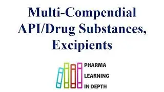 Multi compendial API, drug Substances, Excipient