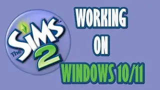 The Sims 2: Учебное пособие &mdash; Часть 1 &mdash; Работа в Windows 10 + 11