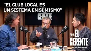 Por qué el fútbol chileno está roto: La visión de Axel Callís | EL GERENTE 6