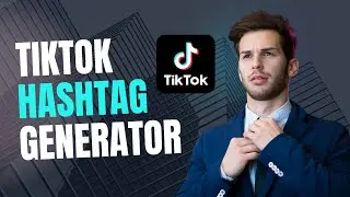 How to Use the TikTok Hashtag Generator | GTR Socials