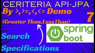 Criteria Builder Greater Than Equal Example| Criteria API SpringBoot | Specifications SpringData JPA