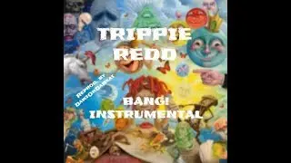 Trippie Redd - BANG! INSTRUMENTAL [BEST ONE] | Reprod. by DawiOnDaBeat