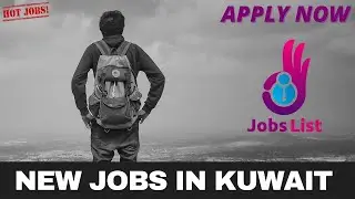 NEW JOBS IN KUWAIT 2021?
