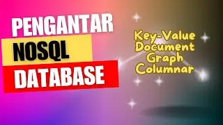Pengantar NoSQL |  Konsep dan Jenis NoSQL Database