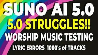 SUNO AI 5.0 REAL TESTING ON WORSHIP MUSIC