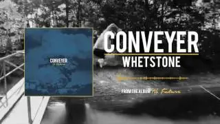 Conveyer - Whetstone (Official Video)