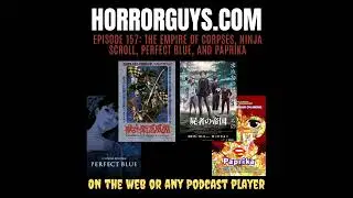 Ninja Scroll, Perfect Blue, Paprika, and The Empire of Corpses