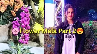 More Fun at Flower Mela 😍 | 2026 Part 2 Vlog