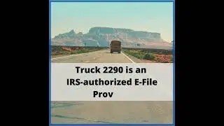 File Form 2290 Online for the 2022-23 Tax Year | Truck2290