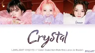 LIMELIGHT (라임라잇) - Crystal [Color Coded Han|Rom|Eng Lyrics] | by Byulart