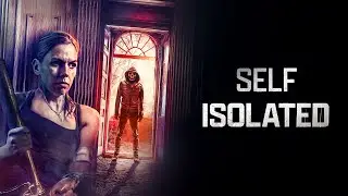 Self Isolated (2021) [Thriller] [Mystery] 🧠🔍 Trapped Alone&hellip; But Not Alone | full movie
