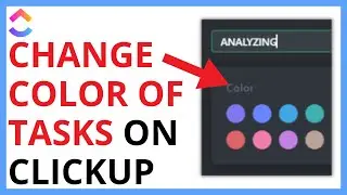 How to Change Color of Tasks on ClickUp [QUICK GUIDE]