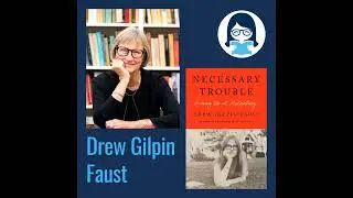 Drew Gilpin Faust, NECESSARY TROUBLE: Growing Up at Midcentury