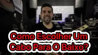 Como Escolher Um Cabo Para O Baixo?