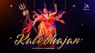 Kali Bhajan | Kathak Choreography by Diksha Rana