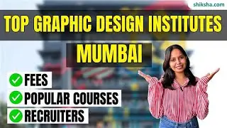 Top Graphic Design Colleges in Mumbai 2025 &ndash; Courses, Fees, Placements #graphicdesigncolleges