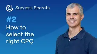 How to select the right CPQ for your business | CPQ Success Secrets #2
