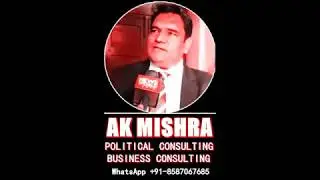 AK MISHRA POLITICAL CONSULTING - PROMOTIONS