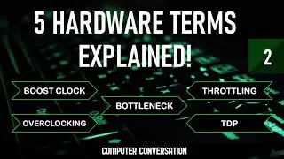 5 Hardware Terms Explained | Video #2 | Computer Conversation
