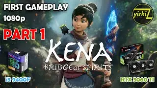 KENA BRIDGE OF SPIRITS Gameplay PC 1080p Part1 | i5 9400f + RTX 3060 Ti