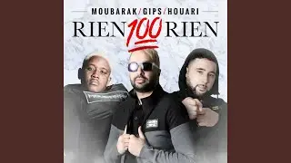 Rien 100 Rien (feat. Houari, Moubarak)