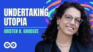 Undertaking Utopia with Kristen R. Ghodsee