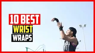 ✅Top 10 Best Wrist Wraps in 2025