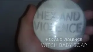 Hex and Violence by Witch Baby Soap: 2021 Edition