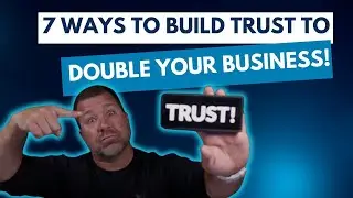 Building Trust to Double Your Business As An Appraiser