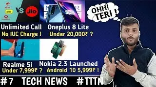 Unlimited Free Call in Airtel || Oneplus 8 Lite under 20000 confirmed || Realme 5i || #TTTN