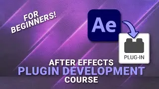 How to Build An After Effects PlugIn | PlugIn Development Course For Beginners (PART 2 of 4)