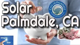Solar Panels, Best Solar Company, Honest Solar Review Palmdale CA