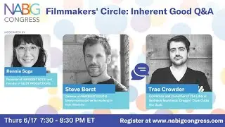 Filmmakers Circle Inherent Good Q and A (2021 NABIG Congress)