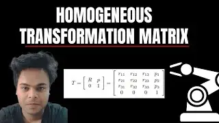 Homogeneous Transformation Matrix | Hindi