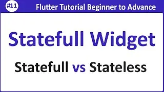 #11 Flutter Stateful Widget Tutorial for Beginners || Statefull  Widget vs Stateless Widget
