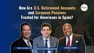 [ Offshore Tax ] How Are US Retirement Accounts & European Pensions Treated for Americans in Spain?