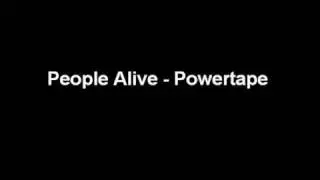 People Alive - Powertape
