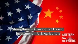 Strengthening Oversight of Foreign Investment in U.S. Agriculture
