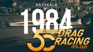 SUOMI DRAG RACING 50 VUOTTA / 1984