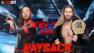 Payback 2023 - Seth Rollins VS Shinsuke Nakamura World Heavyweight Championship Match - WWE 2K23