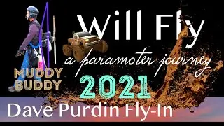Paramotor PPG | Dave Purdin Fly In 2021 | Will Fly | Muddy Buddy | PPG | WillFly PPG