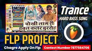 Rajasthan Song Flp Project ll डबल कलर बुरसेट ll Trance Bass Song Flp 2025 ll Fl Studio Tutorial 