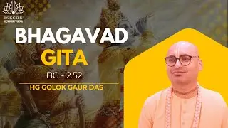 BG - 2.52 || HG Golak Gaur Das || Dec.25, 2025 || ISKCON Rukmini Vihar.