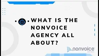 What is the Nonvoice Agency all about?