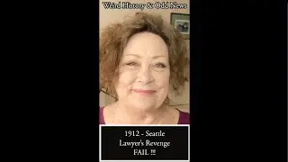 1912 - Seattle Lawyer's Revenge FAIL !!!