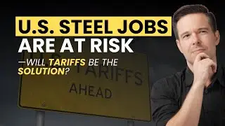 U.S. Steel Jobs at Risk Again: Industry Calls for Tariff Reinstatement